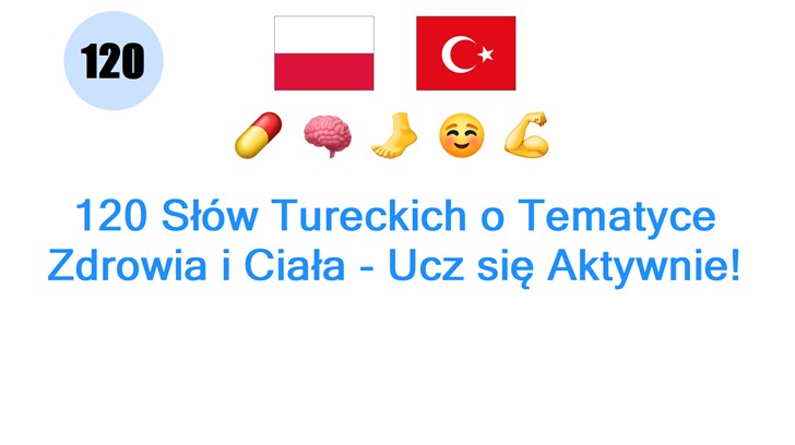 120 Słów Tureckich o Tematyce Zdrowia i Ciała - Ucz się Aktywnie!